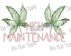 High Maintenance Sublimation