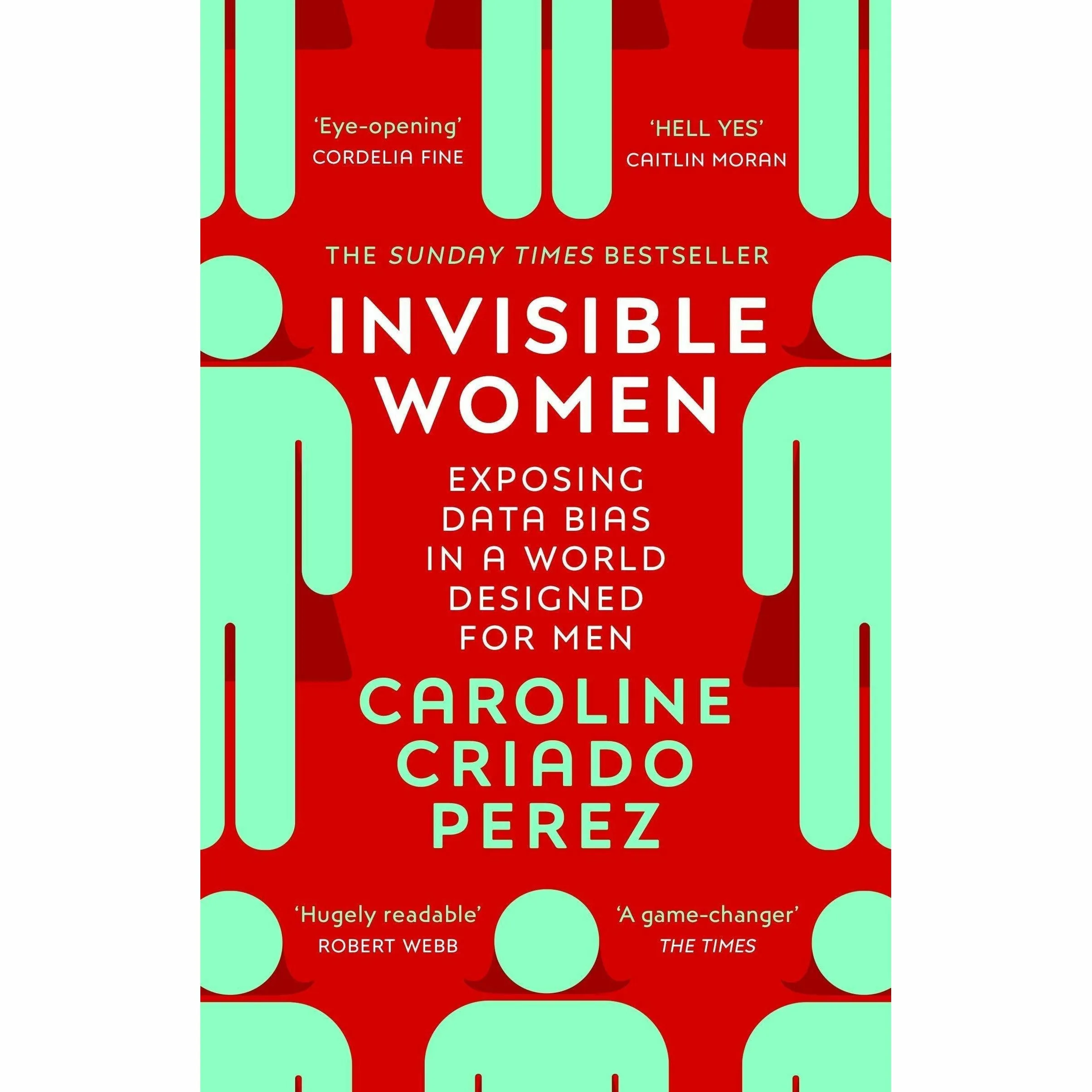 Invisible Women: Exposing Data Bias in a World Designed for Men, Difficult Women A History of Feminism in 11 Fights 2 Books Collection Set