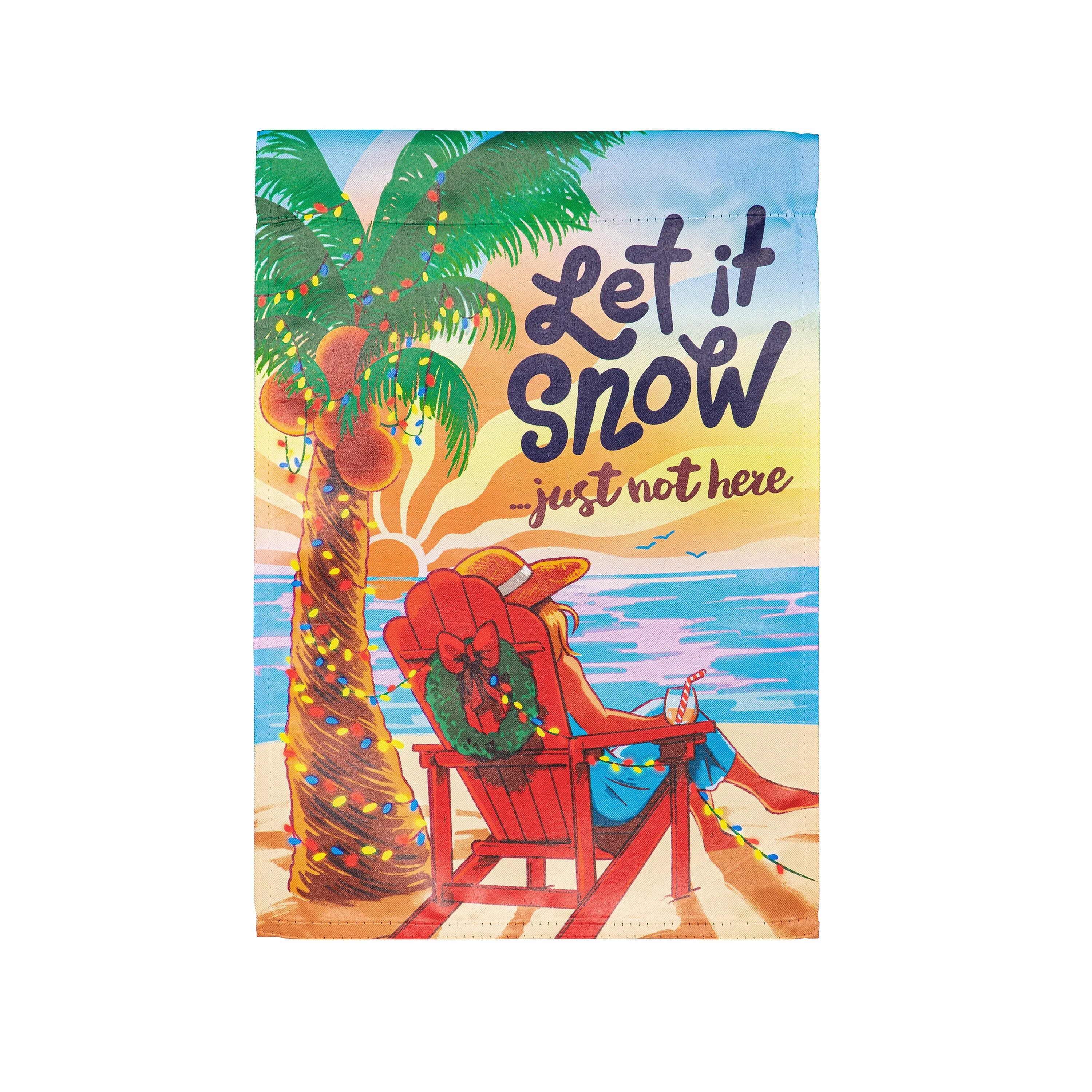 Let it Snow Just Not Here Suede Garden Flag,14s12236