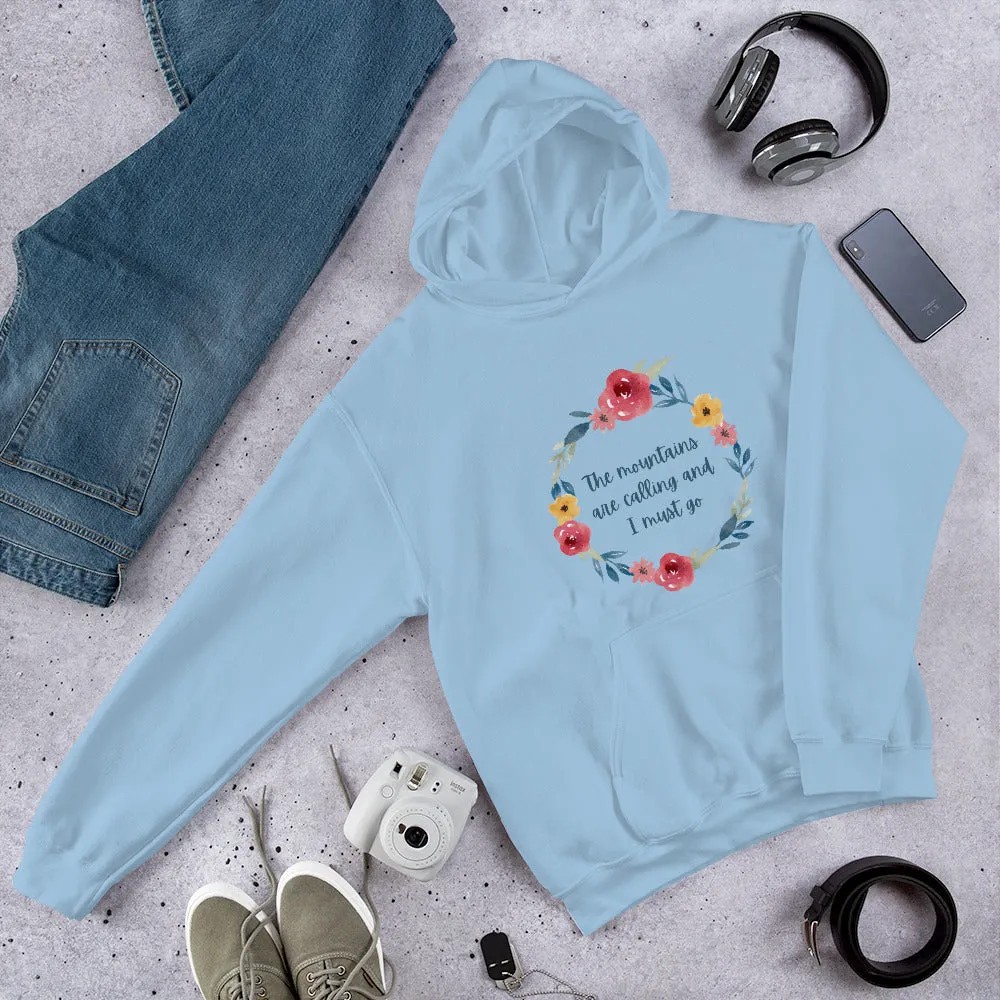 The Mountains are Calling and I Must Go Unisex Hoodie