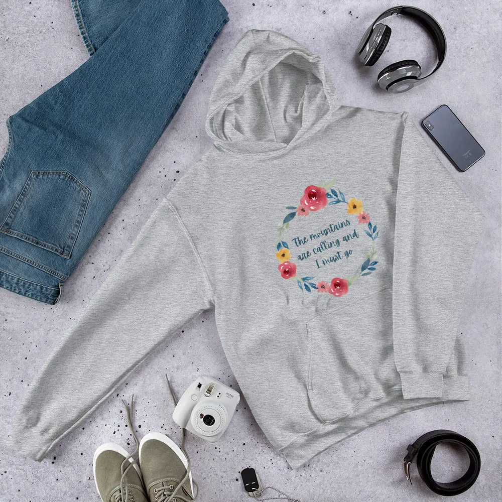 The Mountains are Calling and I Must Go Unisex Hoodie