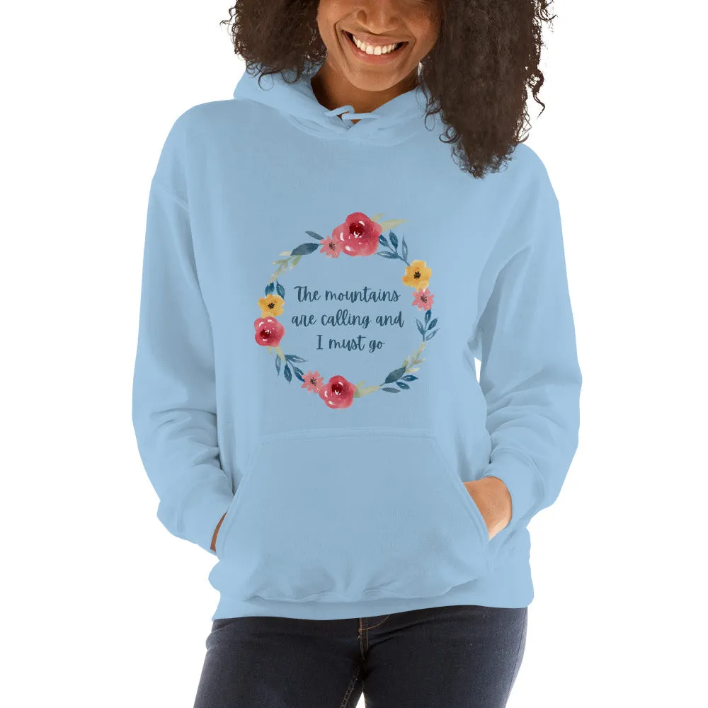 The Mountains are Calling and I Must Go Unisex Hoodie