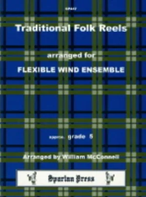 TRADITIONAL FOLK REELS FLEXIBLE WIND ENSEMBLE (O/P)