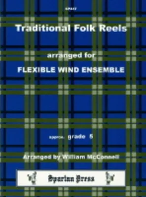 TRADITIONAL FOLK REELS FLEXIBLE WIND ENSEMBLE (O/P)
